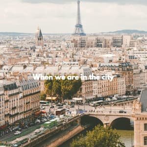 When we are in the city - Smooth Jazz Radio