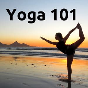 Yoga 101 Relaxing Music - Daily Yoga Practice - Yoga Trainer