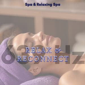 Relax & Reconnect at 639 Hz - Spa & Relaxing Spa
