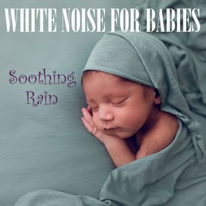 White Noise for Babies: Soothing Rain - Background Noise From TraxLab