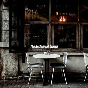 The Restaurant Groove - Smooth Dinner Jazz Group