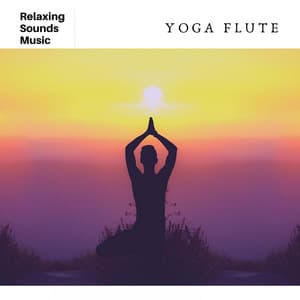 Yoga Flute Sounds - Yoga Radiance