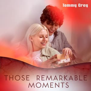 Those Remarkable Moments: Smooth Jazz with Piano and Trumpet, Restaurant Background Music, Candle Light Dinner - Tommy Grey