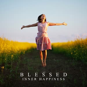 Blessed: Inner Happiness - Calm Music Masters Relaxation