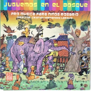 Juguemos en el Bosque - Pro Musica Para Niños Rosario