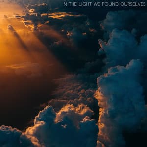 In the Light We Found Ourselves - Chakra Kundalini