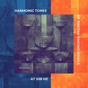 Harmonic Tones of Tibetan Singing Bowls at 538 Hz - Hyperelax