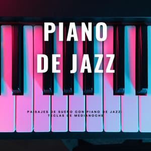 Paisajes De Sueño Con Piano De Jazz: Teclas De Medianoche - Música de piano para conciliar el sueño más rápido