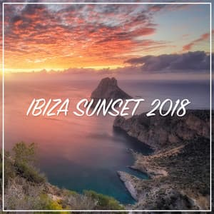Ibiza Sunset 2018 - Ibiza Deep House Lounge