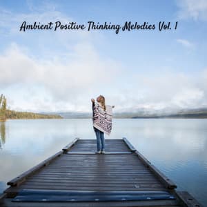 Ambient Positive Thinking Melodies Vol. 1 - Plant Frequencies Universe