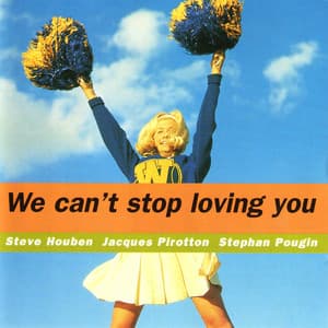 We Can't Stop Loving You - Steve Houben