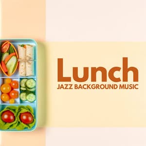 Lunch: Jazz Background Music - Smooth Dinner Jazz