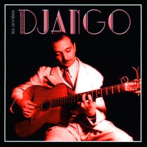 Les Années Django - Django Reinhardt
