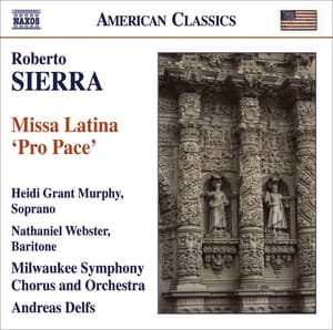 Sierra, R.: Missa Latina, "Pro Pace" - Roberto Sierra
