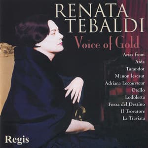 Renata Tebaldi - Voice of Gold - Renata Tebaldi