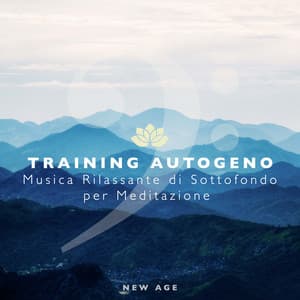Training Autogeno - Musica Rilassante di Sottofondo per Meditazione e/o Yoga con Suoni della Natura - Yoga Club