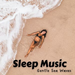 Sleep Music: Gentle Sea Waves - Sleep Alpha Waves