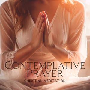 Contemplative Prayer: Christian Piano Meditation Before Bed, Christian Music Playlist 2023 - Holy Sophie