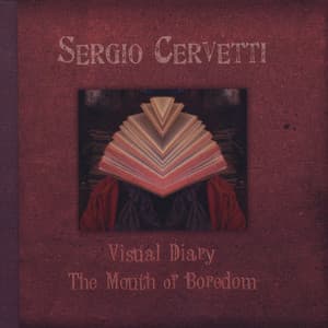 Visual Diary/The Mouth of Boredom - Sergio Cervetti