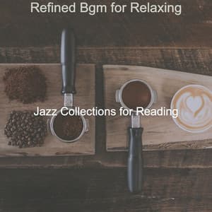 Refined Bgm for Relaxing - Jazz Collections for Reading
