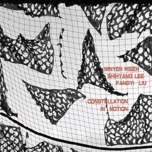 Constellation in Motion - Minyen Hsieh