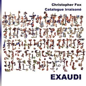 Christopher Fox: Catalogue Irraisoné - Christopher Fox