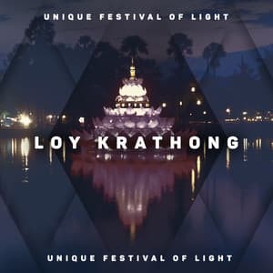 Loy Krathong: Unique Festival of Light - Ancient Asian Oasis