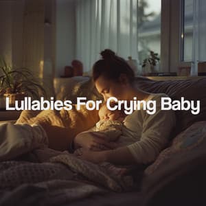 Lullabies For Crying Baby - Sleep Baby Sleep