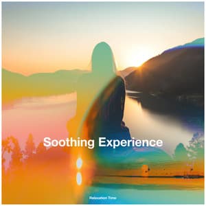 Soothing Experience - Relaxation Time