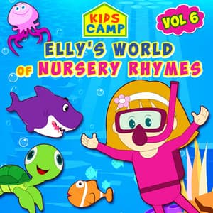 Elly's World of Nursery Rhymes, Vol. 6 - Kids Camp