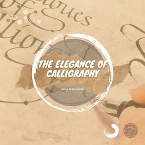 The Elegance of Calligraphy - Circle of Relaxation