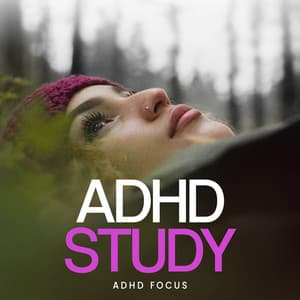 ADHD Study - ADHD Focus