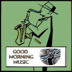 Morning Jazz For Relaxing - Good Morning Music