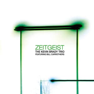Zeitgeist - The Kevin Brady Trio