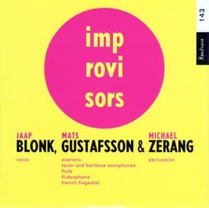 Blonk, Gustafsson & Zerang - Jaap Blonk
