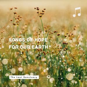 The Last Sanctuary: Songs of Hope for Our Earth - AirPurify Harmonics