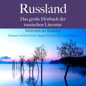 Russland: Das große Hörbuch der russischen Literatur - Leo Tolstoi