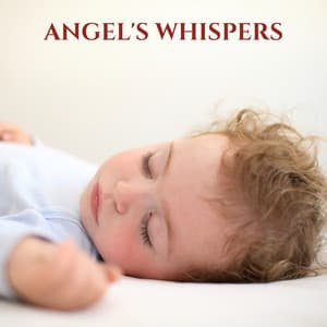 Angel's Whispers - Baby Sleep