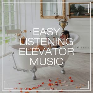 Easy Listening Elevator Music - Relaxation Study Music