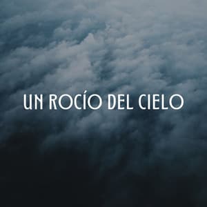 Un Rocío Del Cielo - Naturaleza Sonidos