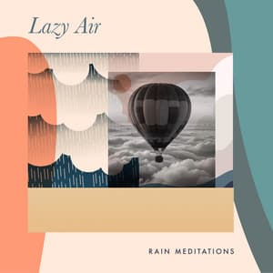 Lazy Air - Rain Meditations