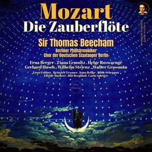 Mozart: Die Zauberflöte by Sir Thomas Beecham - Wolfgang Amadeus Mozart