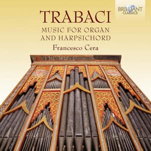 Trabaci: Harpsichord and Organ Music - Giovanni Maria Trabaci