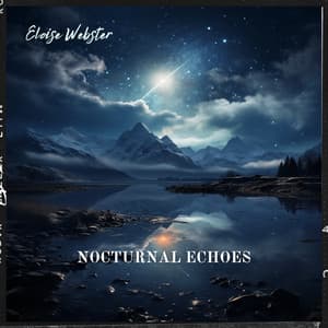 Nocturnal Echoes: A Nature Night Ensemble - Eloise Webster