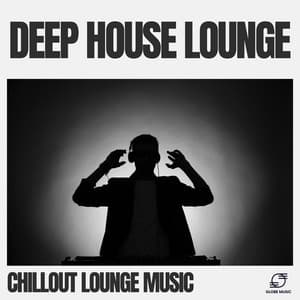 Deep House Lounge - Chillout Lounge Music