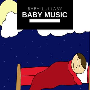 Baby Lullaby Baby Music - Sleeping Lullabies