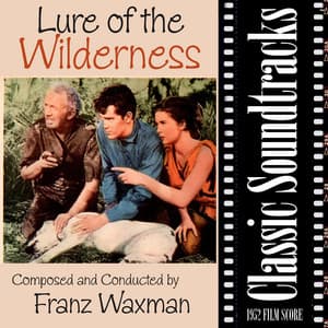 Lure of the Wilderness - Franz Waxman