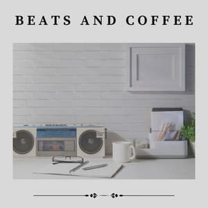 Beats and Coffee - Lo Fi Hip Hop