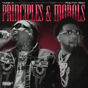 PRINCIPLES & MORALS - Philthy Rich
