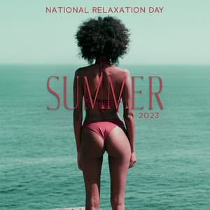 National Relaxation Day: Summer 2023 - Enlightened State